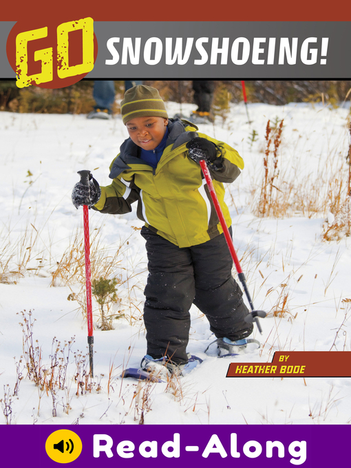 Title details for Go Snowshoeing! by Heather Bode - Available